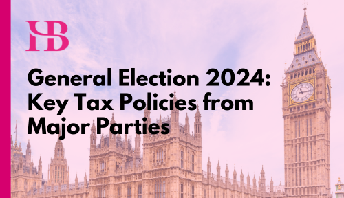 General Election 2024: Key Tax Policies from Major Parties