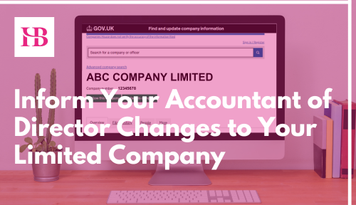 Inform Your Accountant of Director Changes to Your Limited Company