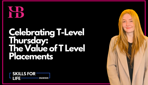 Celebrating T Level Thursday: The Value of T Level Placements