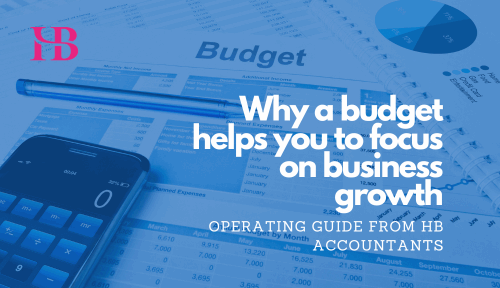 Why a budget helps you to focus on business growth